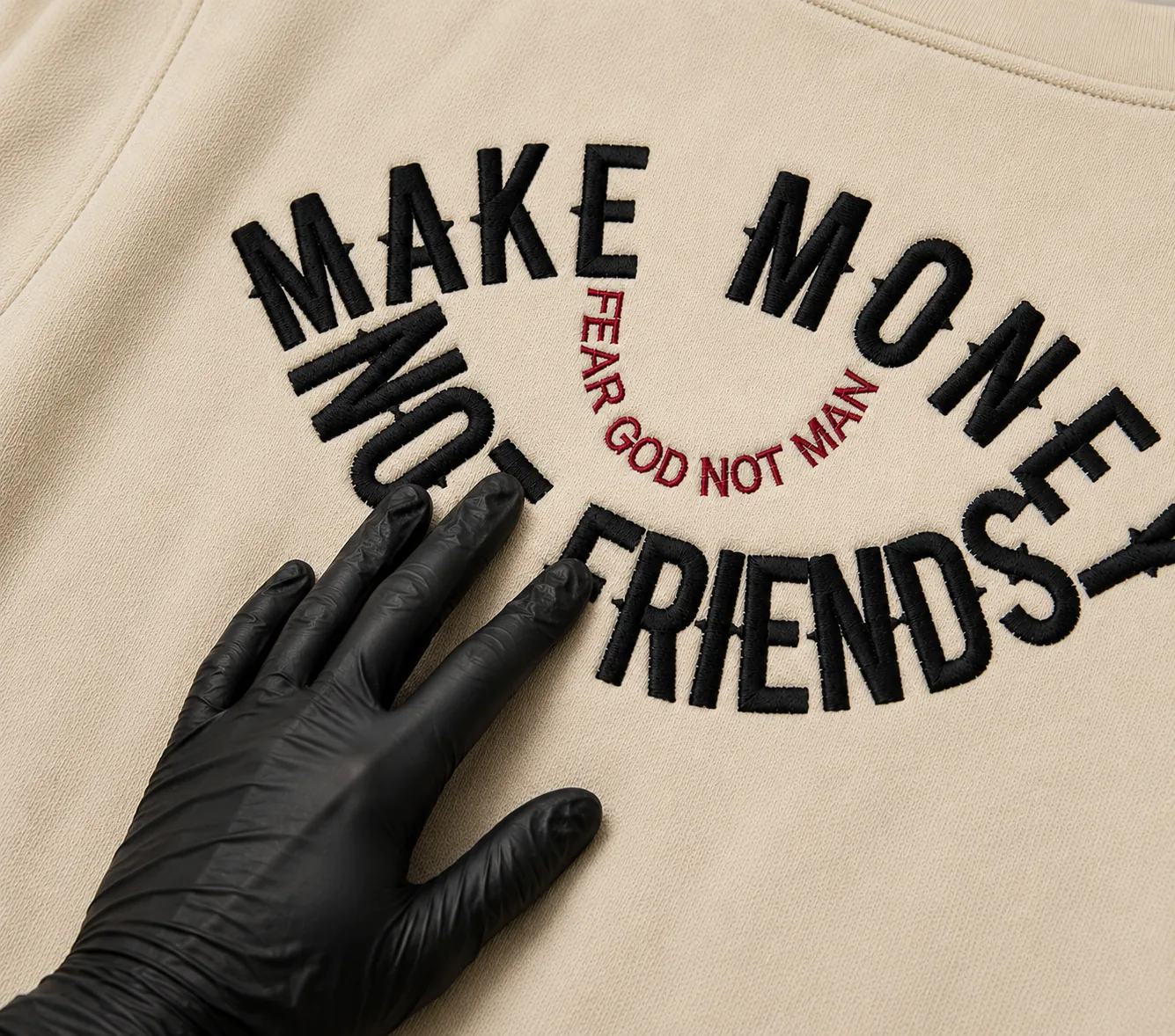 Make Money Not Friends embroidery on cream